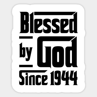 Blessed By God Since 1944 79th Birthday Sticker